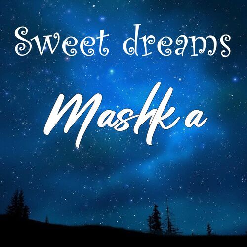 Открытка Mashka Sweet dreams