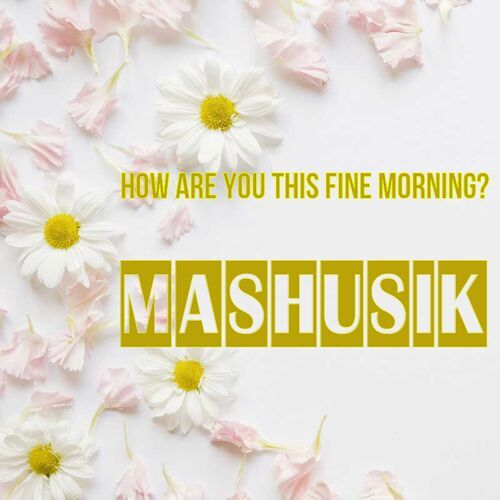 Открытка Mashusik How are you this fine morning?