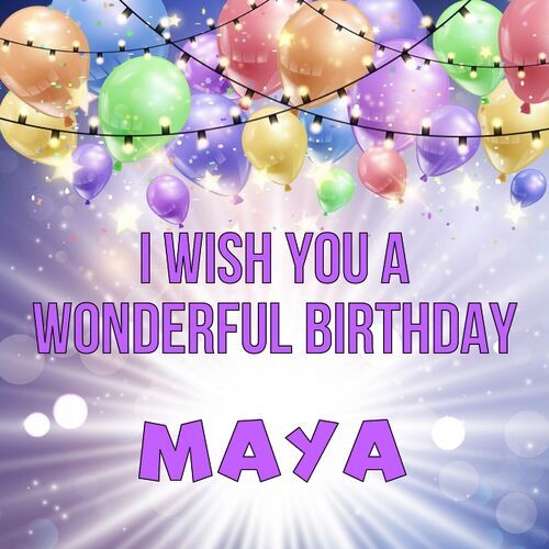 Открытка Maya I wish you a wonderful birthday