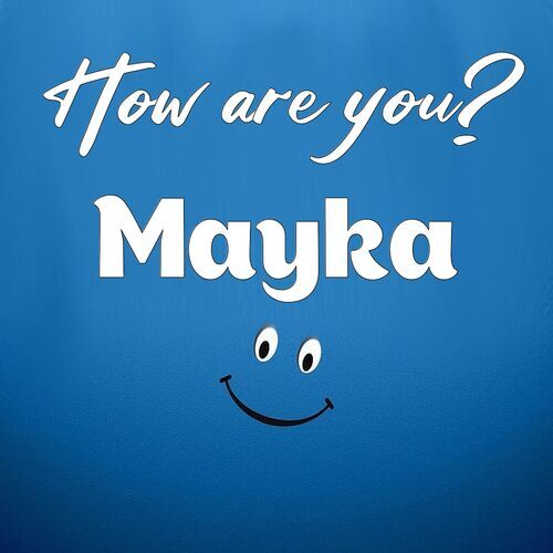 Открытка Mayka How are you?