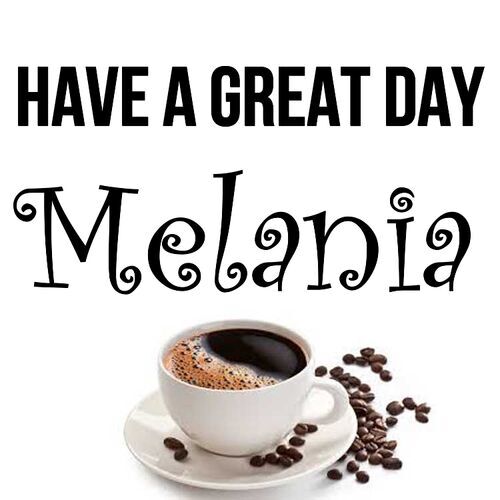 Открытка Melania Have a great day