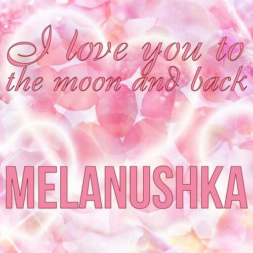 Открытка Melanushka I love you to the moon and back