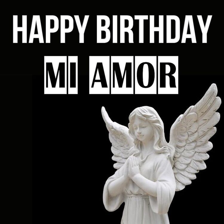 happy birthday mi amor