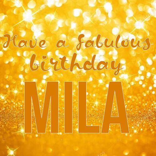 Открытка Mila Have a fabulous birthday