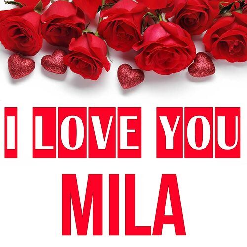 Открытка Mila I love you