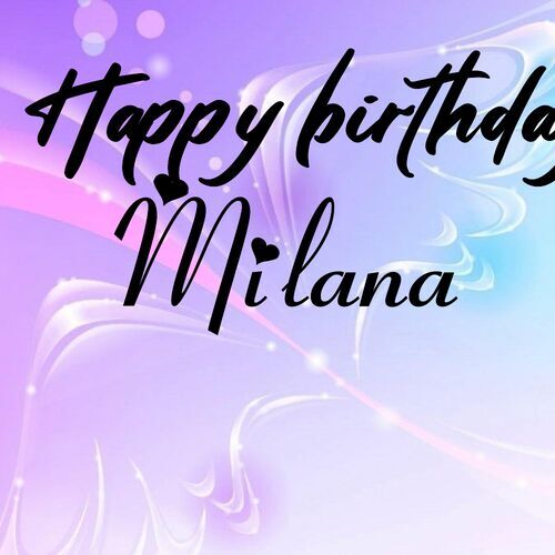 Открытка Milana Happy birthday