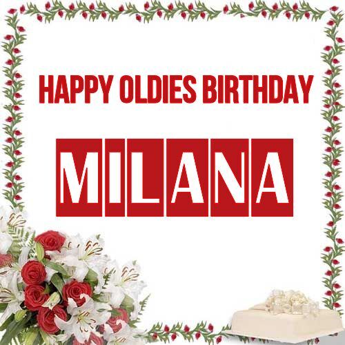 Открытка Milana Happy oldies birthday