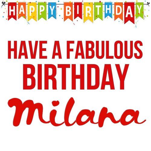 Открытка Milana Have a fabulous birthday