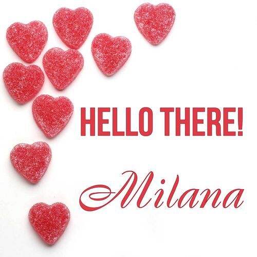 Открытка Milana Hello there!