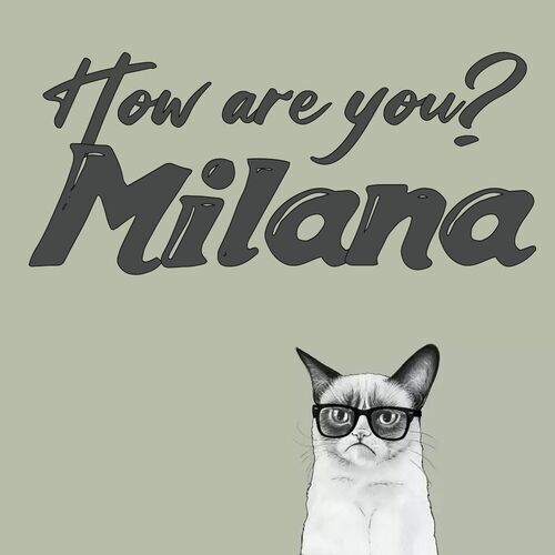 Открытка Milana How are you?