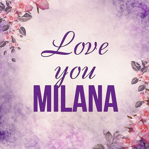 Открытка Milana Love you