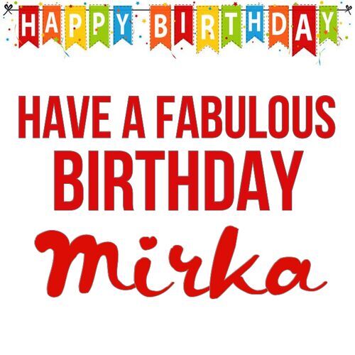 Открытка Mirka Have a fabulous birthday