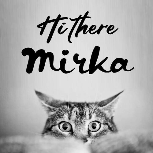 Открытка Mirka Hi there