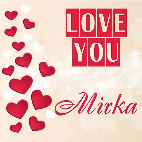 Открытка Mirka Love you