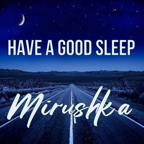 Открытка Mirushka Have a good sleep