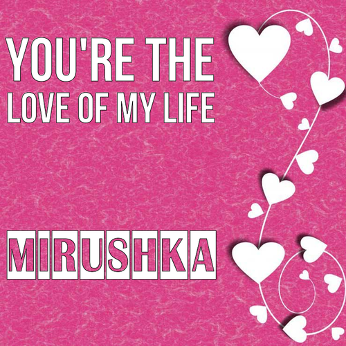 Открытка Mirushka You