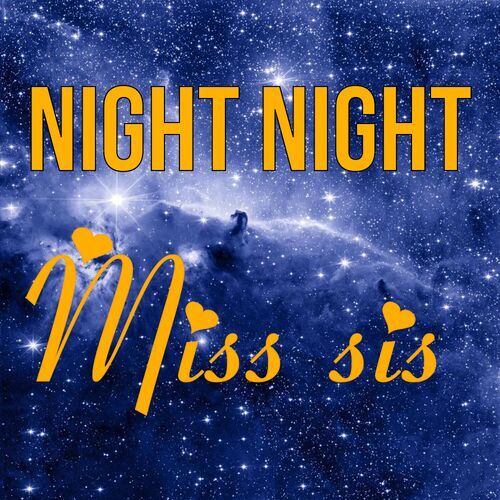 Открытка Miss sis Night Night