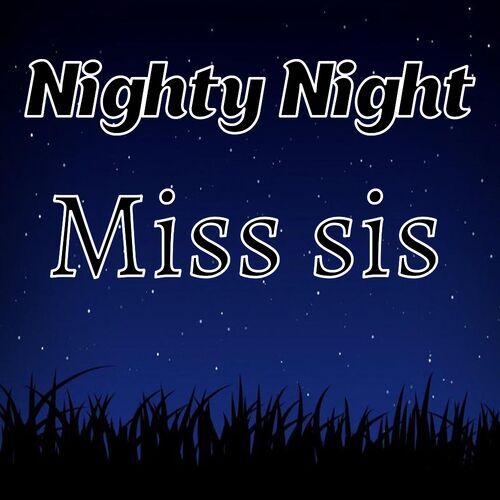 Открытка Miss sis Nighty Night