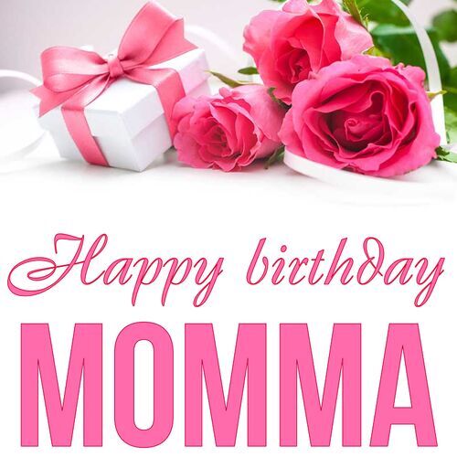 Открытка Momma Happy birthday