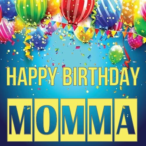 Открытка Momma Happy birthday