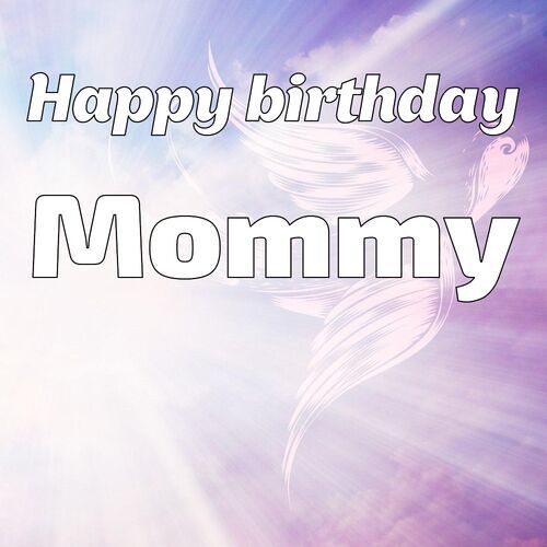 Открытка Mommy Happy birthday