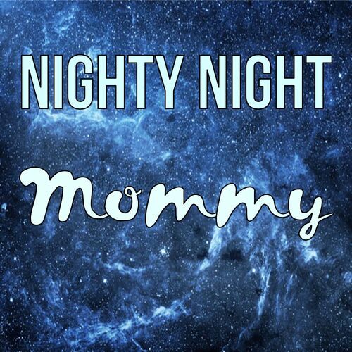 Открытка Mommy Nighty Night