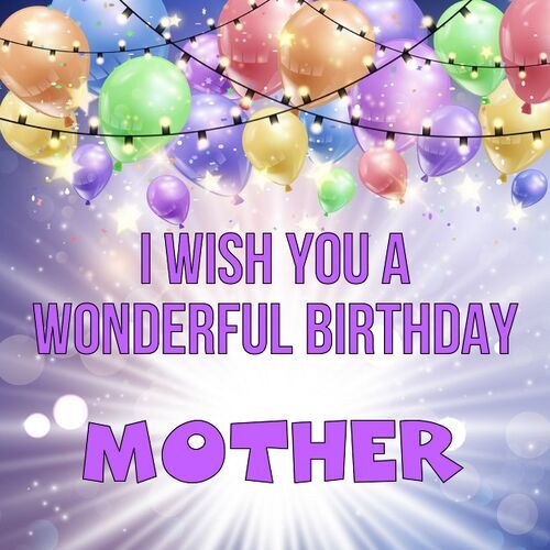 Открытка Mother I wish you a wonderful birthday