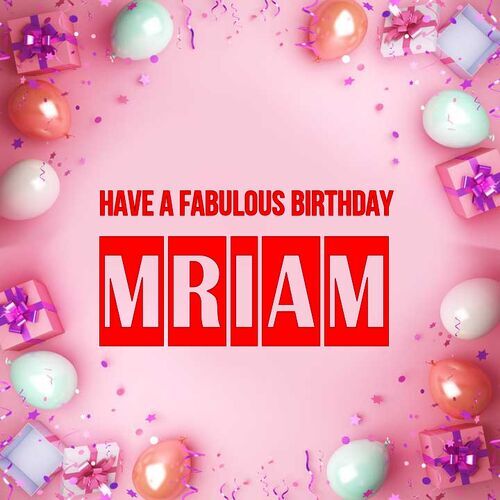 Открытка Mriam Have a fabulous birthday