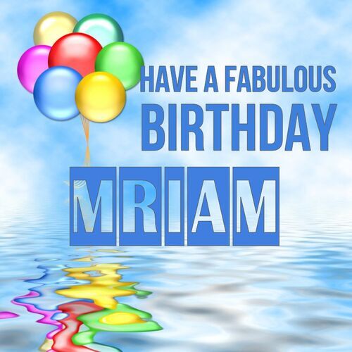 Открытка Mriam Have a fabulous birthday