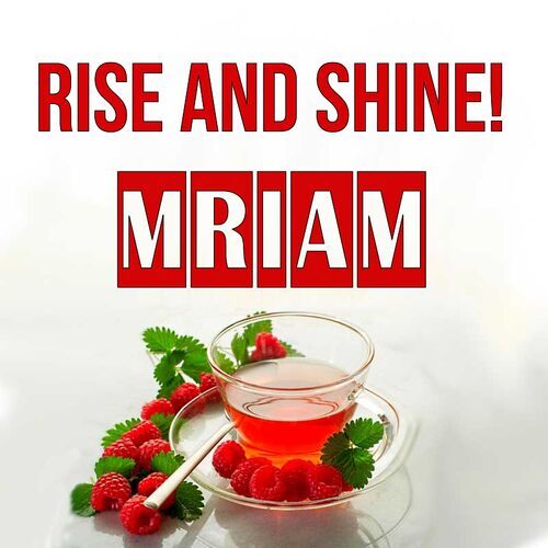 Открытка Mriam Rise and shine!