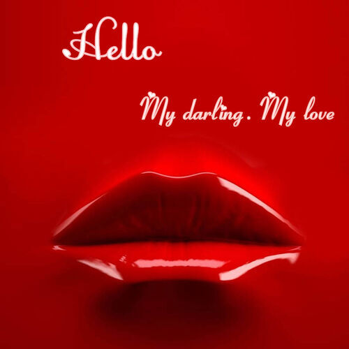 Открытка My darling. My love Hello