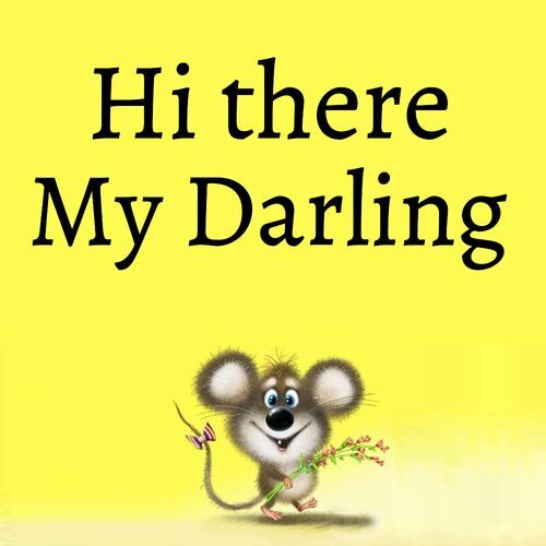 Открытка My Darling Hi there