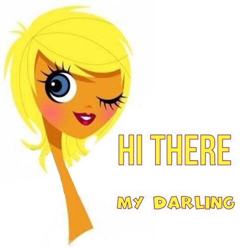 Открытка My Darling Hi there