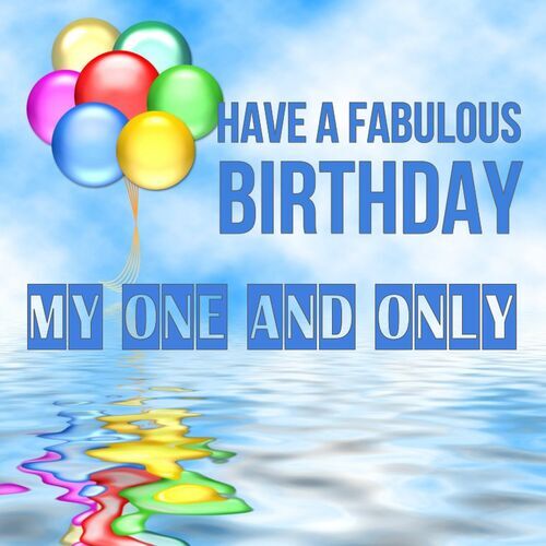 Открытка My one and only Have a fabulous birthday