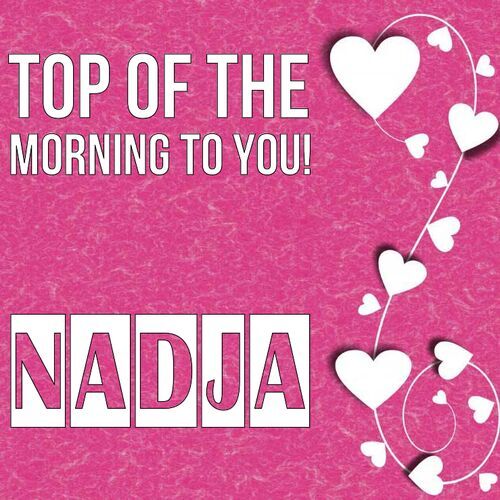 Открытка Nadja Top of the morning to you!