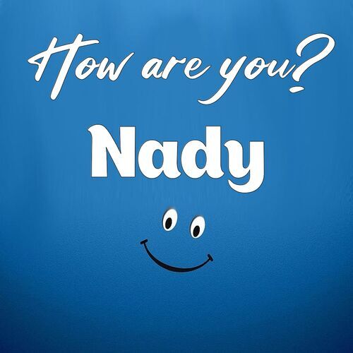 Открытка Nady How are you?