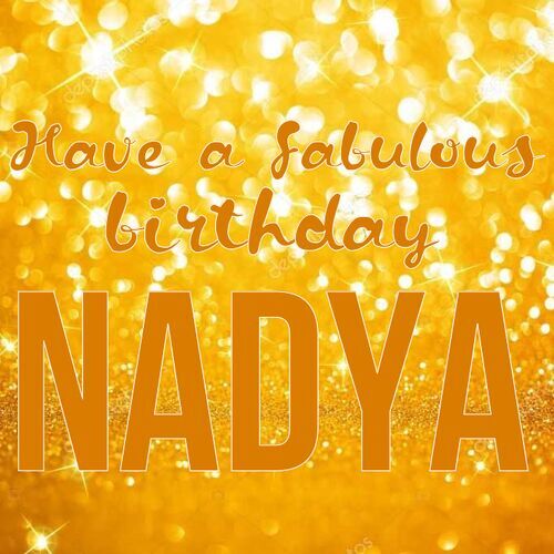 Открытка Nadya Have a fabulous birthday