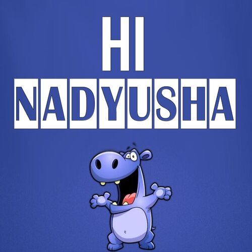 Открытка Nadyusha Hi