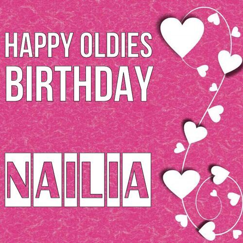 Открытка Nailia Happy oldies birthday