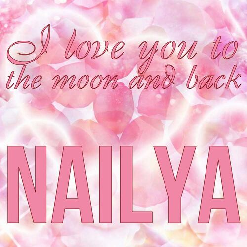 Открытка Nailya I love you to the moon and back