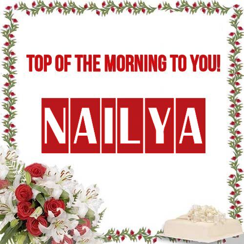 Открытка Nailya Top of the morning to you!