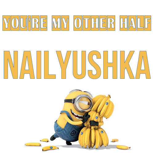 Открытка Nailyushka You