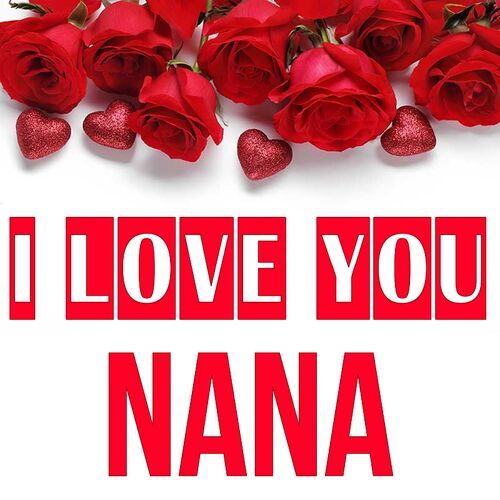 Открытка Nana I love you