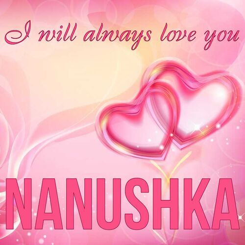 Открытка Nanushka I will always love you