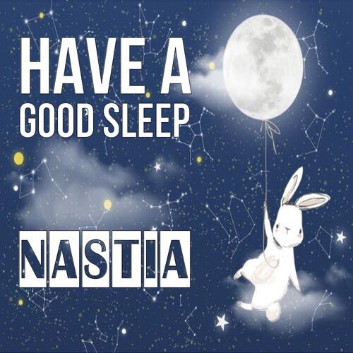 Открытка Nastia Have a good sleep