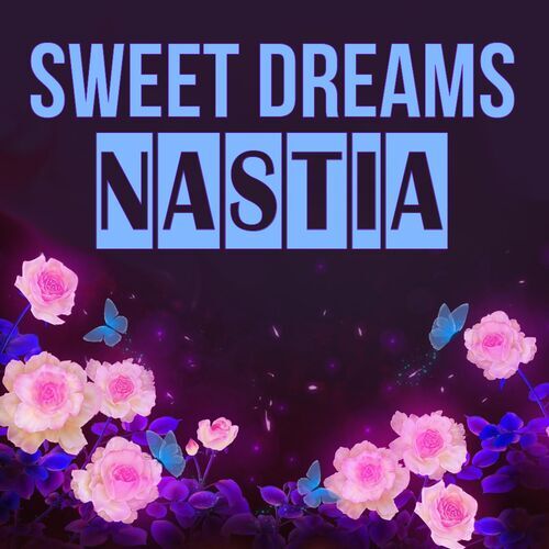 Открытка Nastia Sweet dreams