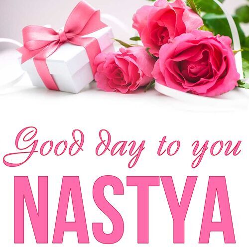 Открытка Nastya Good day to you