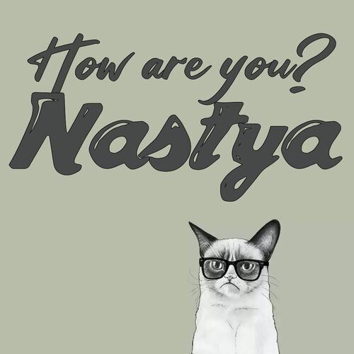 Открытка Nastya How are you?