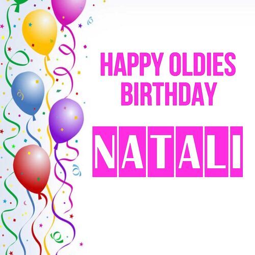 Открытка Natali Happy oldies birthday