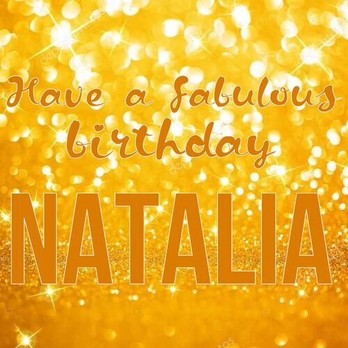 Открытка Natalia Have a fabulous birthday